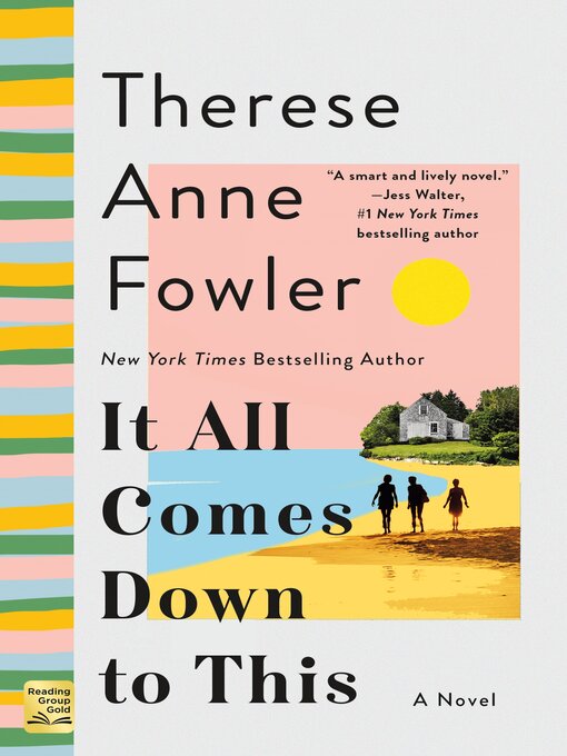 Title details for It All Comes Down to This by Therese Anne Fowler - Wait list
